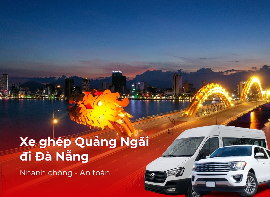 xe ghép Quảng Ngãi Đà Nẵng Xe ghép Quảng Ngãi Đà Nẵng