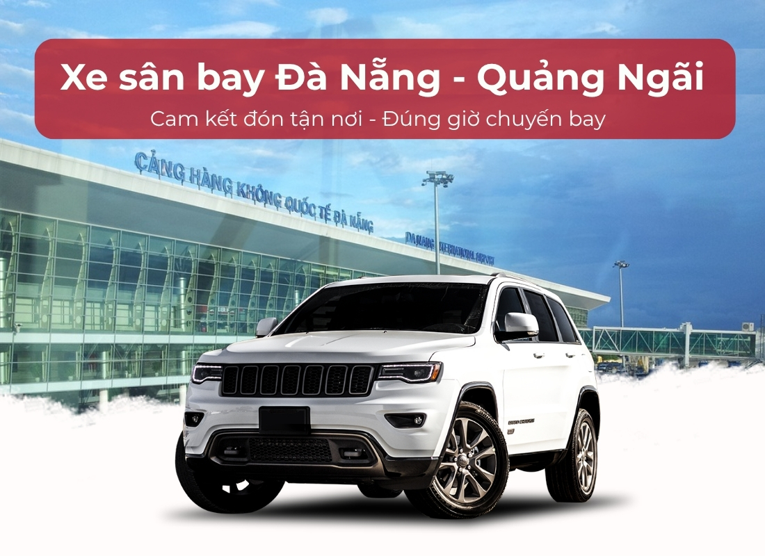 sân bay Đà Nẵng về Quảng Ngãi Xe sân bay Đà Nẵng về Quảng Ngãi